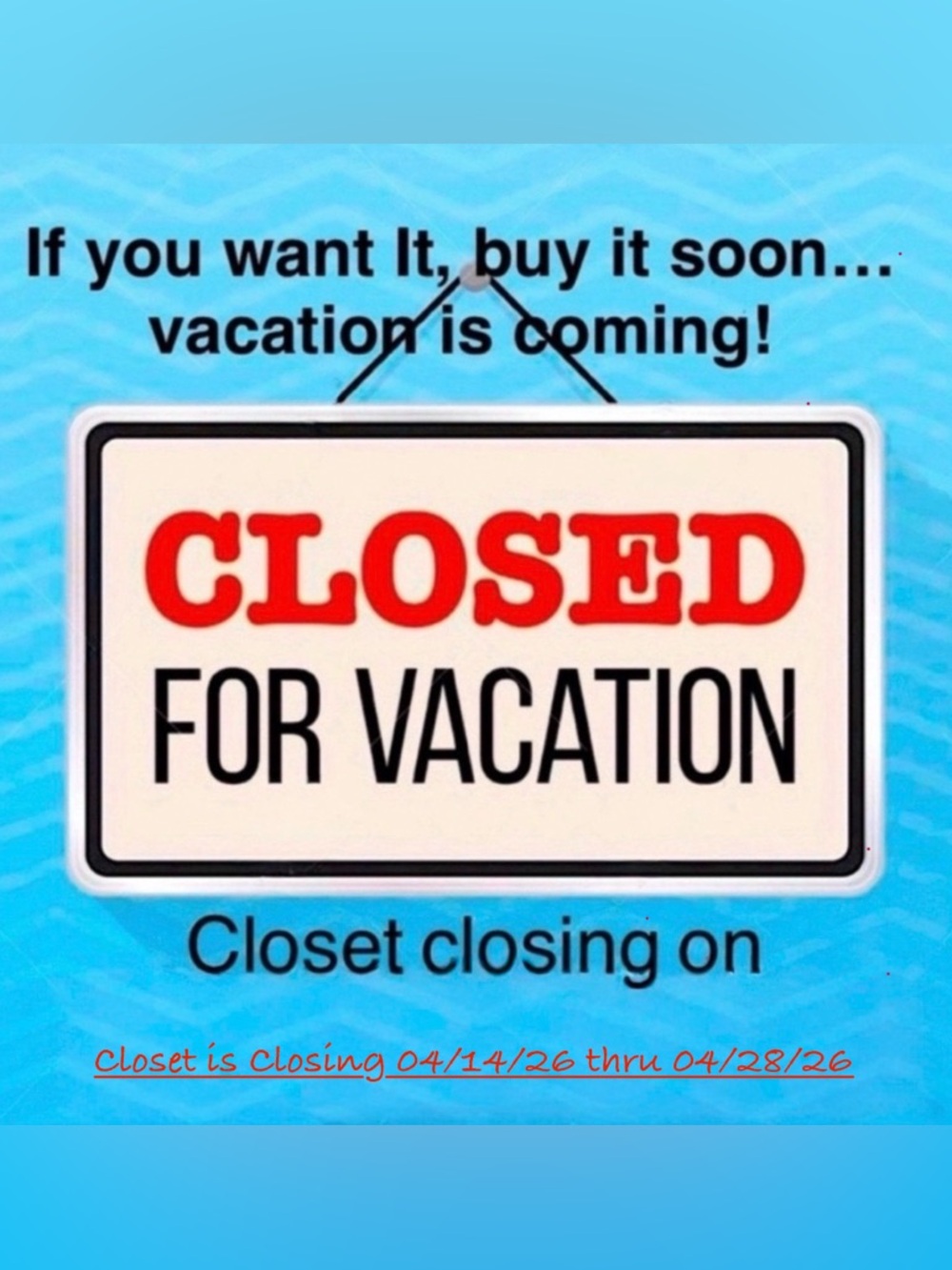 If you want it, grab it! Closet SOON for vacation…